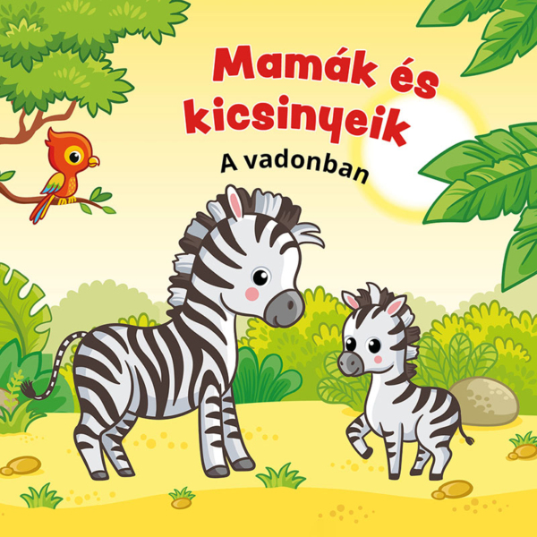Mamák és kicsinyeik – A vadonban