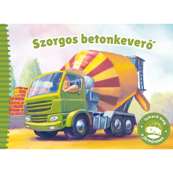 Ismerd meg a járműveket – Szorgos betonkeverő